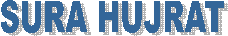  SURA HUJRAT