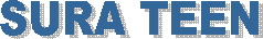 SURA TEEN